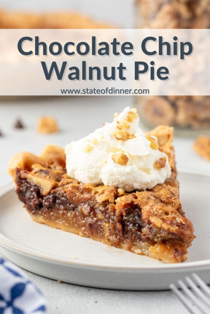 Pinterest pin that says "chocolate chip walnut pie" and has a slice of gooey chocolate walnut pie on a plate.