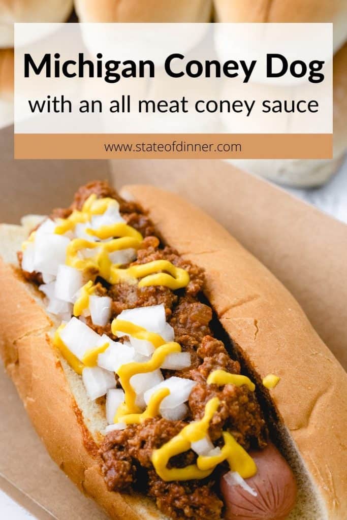 Pinterest Pin: Michigan Coney Dog with an all meat coney sauce.