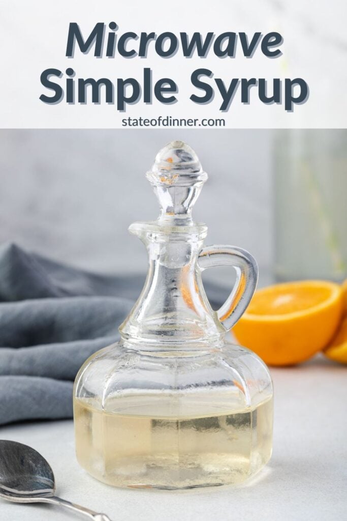 Pinterest Pin: Microwave simple syrup in an old fashioned glass syrup jar.