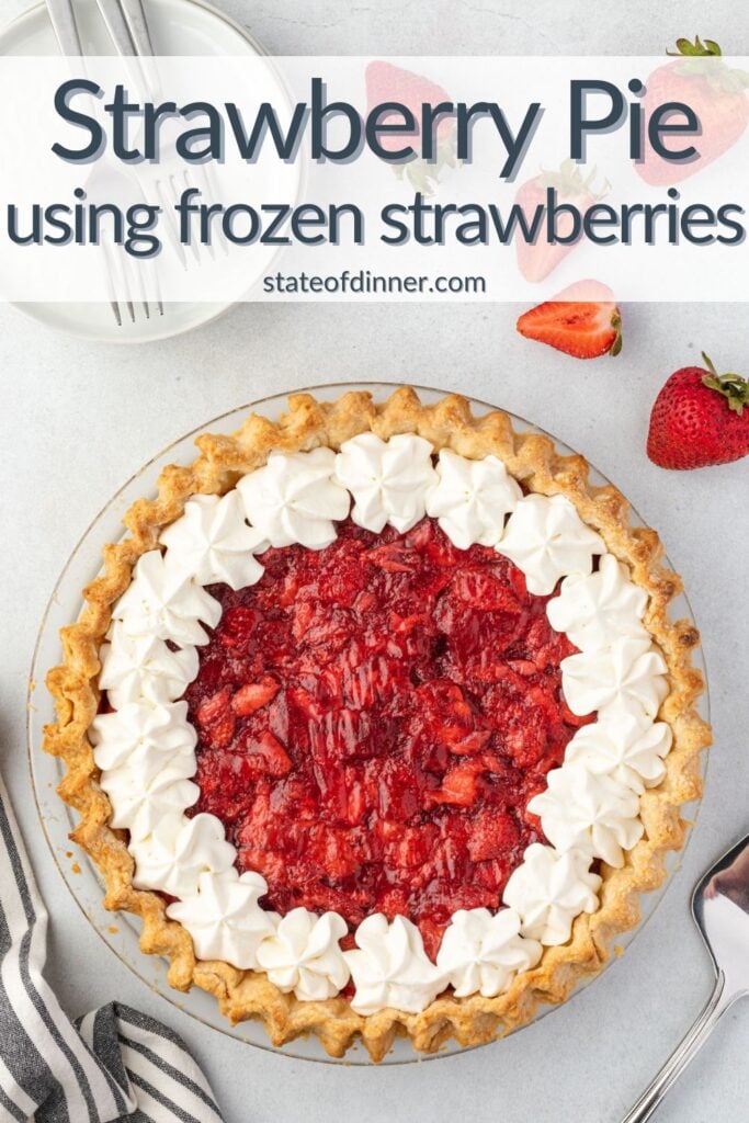 Pinterest pin that says "strawberry pie using frozen strawberries" and has an overhead image of strawberry pie.