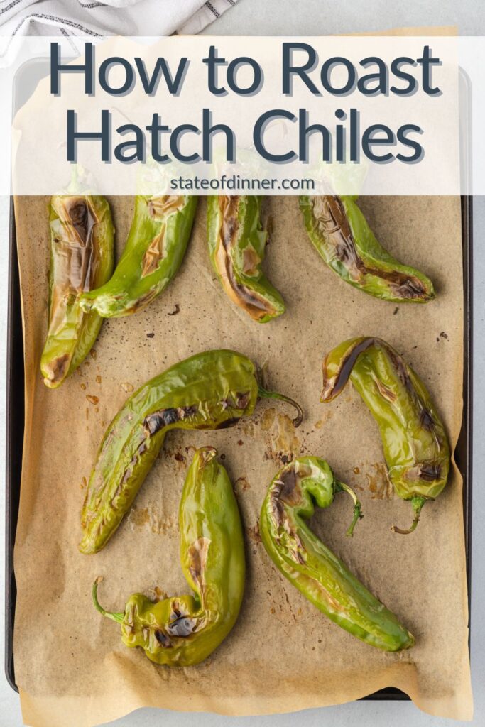 Pinterest Pin: Title how to roast hatch chiles - has roasted chiles on parchment.