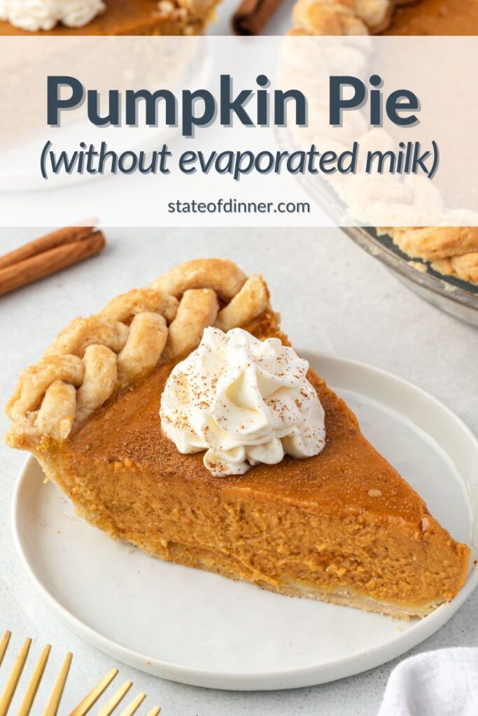 Pinterest pin: Pumpkin pie without evaporated milk on a plate with a little whipped cream on top.