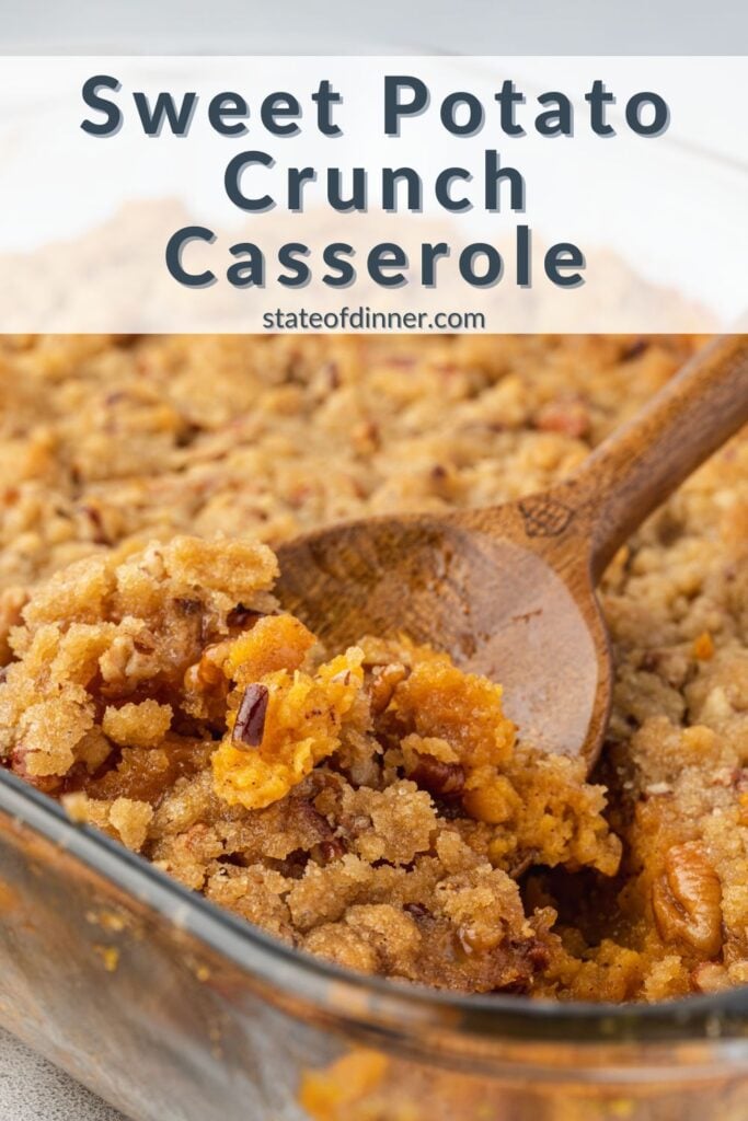 Pinterest pin that says "sweet potato crunch casserole" with image of spoon scooping casserole.