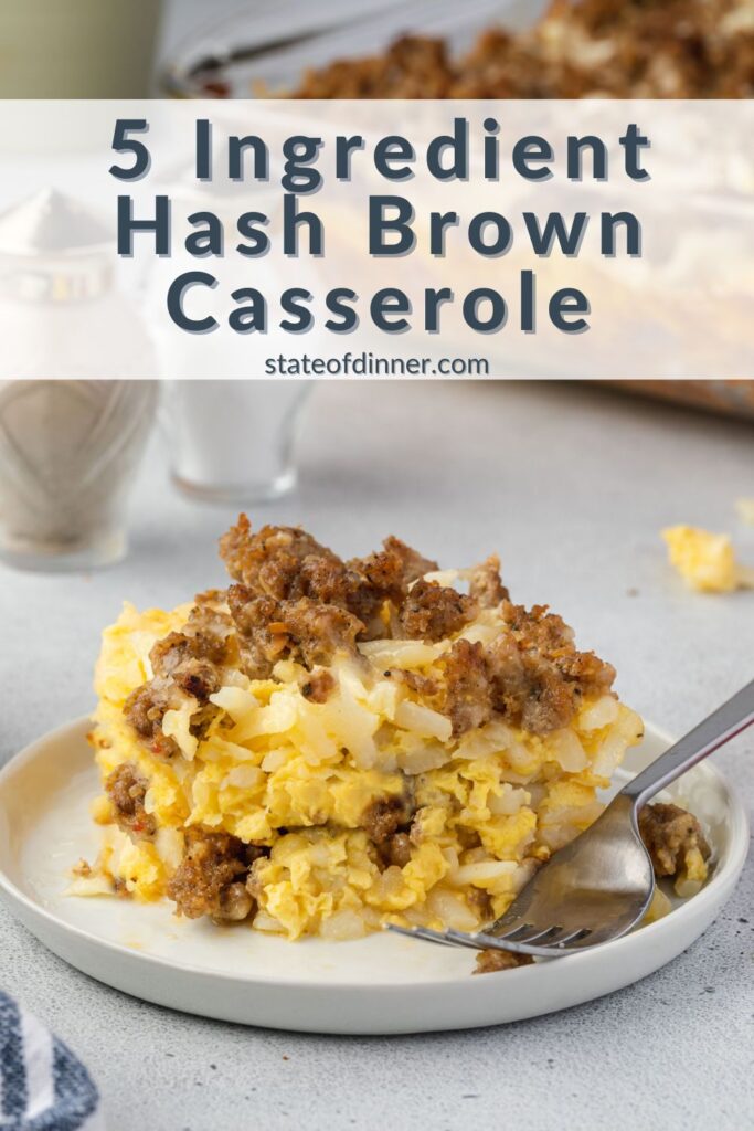 Pinterest pin that says 5 ingredient hash brown casserole and shows serving on a plate.