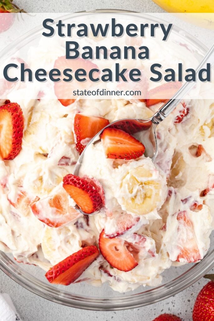 Pinterest pin that says "strawberry banana cheesecake salad" and has a close up of the bowl of dessert with a spoon in it.