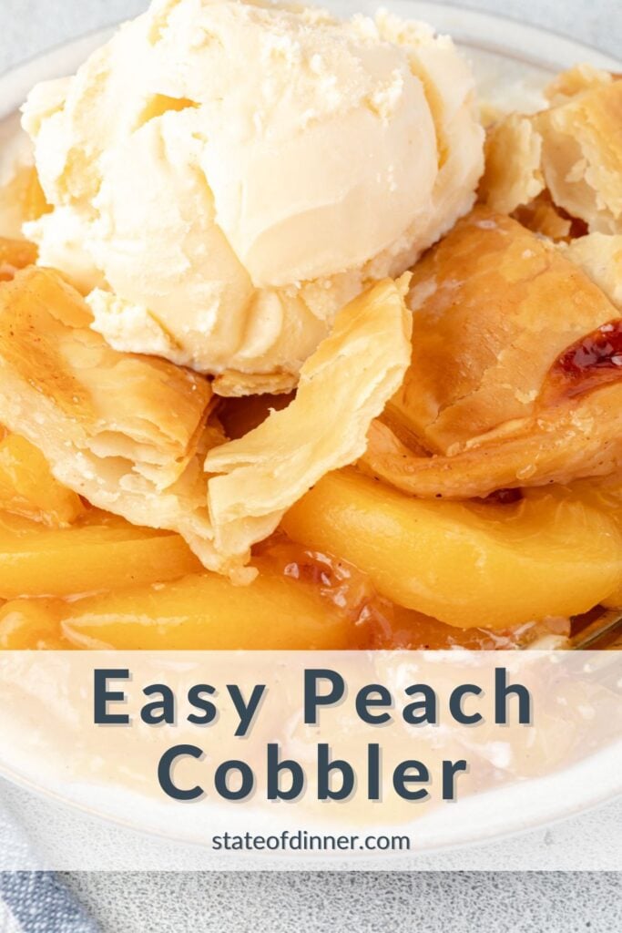 Pinterest pin: Easy peach cobbler with close up of cobber showing flaky crust and scoop of ice cream.