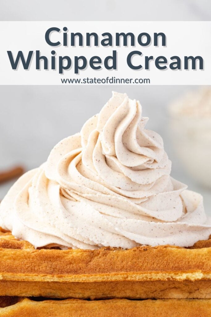 Pinterest pin that says "cinnamon whipped cream" and is a close up of the whipping cream on top of a waffle.
