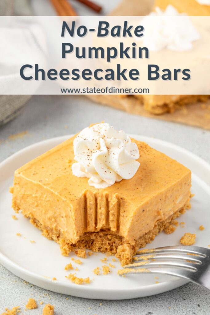 A pinterest pin that says "no bake pumpkin cheesecake bars" and has an image of a square bar with a bite out of it on a plate.