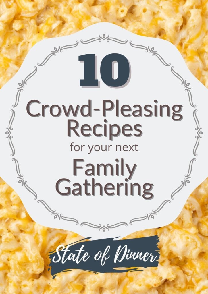 Ebook cover that says "1- crowd pleasing recipes for your next family gathering - state of dinner."