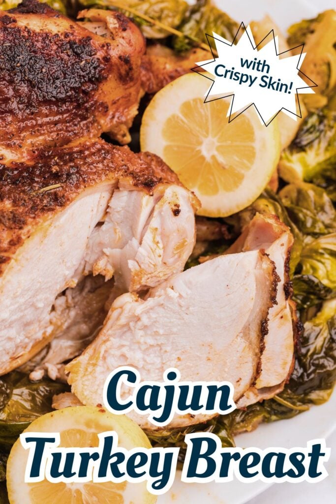 Sliced Cajun turkey breast with crispy skin, lemon slices, and brussels sprouts, with text overlay.