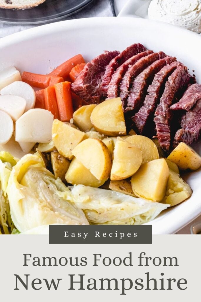 A bowl of corned beef, potatoes, carrots, turnips, and cabbage with text: Famous Food from New Hampshire.